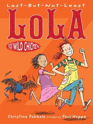 cover image of Last-But-Not-Least Lola and the Wild Chicken